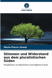 Stimmen und Widerstand aus dem pluralistischen Sden, Smets Marie-Pierre