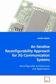 An Iterative Reconfigurability Approach for 3G Communication Systems, KRIKIDIS IOANNIS