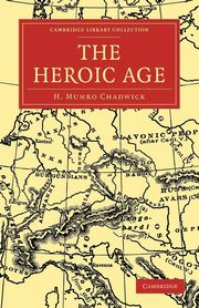 The Heroic Age, Chadwick H. Munro