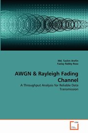 AWGN & Rayleigh Fading Channel, Arefin Md. Taslim