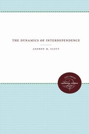 ksiazka tytu: The Dynamics of Interdependence autor: Scott Andrew M.