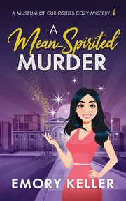 A Mean-Spirited Murder, Keller Emory