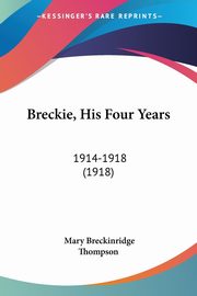 Breckie, His Four Years, Thompson Mary Breckinridge