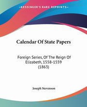 Calendar Of State Papers, 