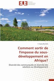 Comment sortir de l'impasse du sous-dveloppement en afrique?, ZIMI-F