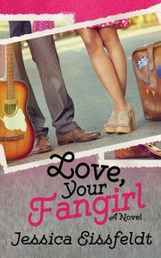 ksiazka tytu: Love, Your Fangirl autor: Eissfeldt Jessica