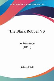 The Black Robber V3, Ball Edward