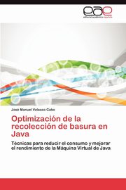 Optimizacion de La Recoleccion de Basura En Java, Velasco Cabo Jos Manuel