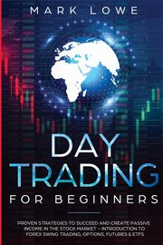 Day Trading, Lowe Mark
