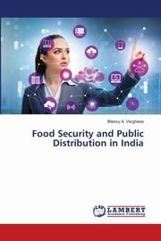 Food Security and Public Distribution in India, A. Varghese Blessy