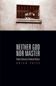 ksiazka tytu: Neither God nor Master autor: Price Brian