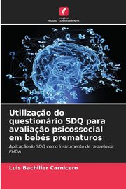 Utiliza?o do questionrio SDQ para avalia?o psicossocial em bebs prematuros, Bachiller Carnicero Luis