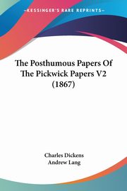 The Posthumous Papers Of The Pickwick Papers V2 (1867), Dickens Charles