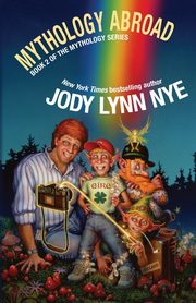 Mythology Abroad, Nye Jody Lynn