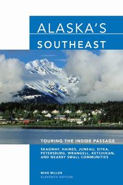 ksiazka tytu: Alaska's Southeast autor: Miller Mike