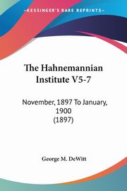 ksiazka tytu: The Hahnemannian Institute V5-7 autor: 