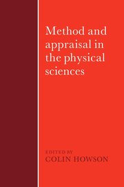 Method and Appraisal in the Physical Sciences, 