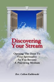 Discovering Your Stream, Kulikowski Colleen