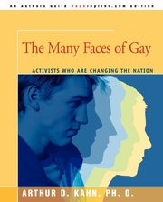 ksiazka tytu: The Many Faces of Gay autor: Kahn Arthur D.