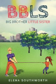 ksiazka tytu: Big Brother, Little Sister autor: Southworth Elena