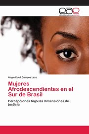 ksiazka tytu: Mujeres Afrodescendientes en el Sur de Brasil autor: Campos Lazo Angie Edell
