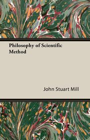 Philosophy of Scientific Method, Mill John Stuart
