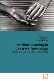 ksiazka tytu: Machine Learning in Concrete Technology autor: Samui Pijush
