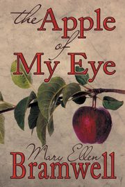 The Apple of My Eye, Bramwell Mary Ellen