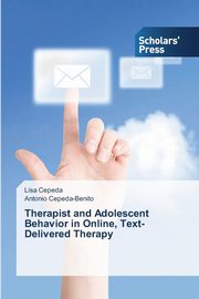 Therapist and Adolescent Behavior in Online, Text-Delivered Therapy, Cepeda Lisa