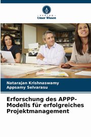 Erforschung des APPP-Modells fr erfolgreiches Projektmanagement, Krishnaswamy Natarajan