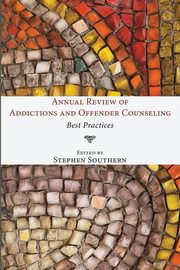 ksiazka tytu: Annual Review of Addictions and Offender Counseling autor: 