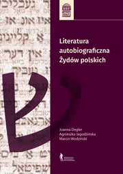Literatura autobiograficzna ydw polskich, Jagodziska Agnieszka, Degler (Lisek) Joanna, Wodziski Marcin