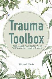 Trauma Toolbox, Vitela Michael