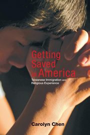 Getting Saved in America, Chen Carolyn