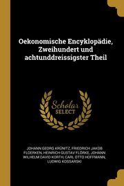 Oekonomische Encyklopdie, Zweihundert und achtunddreissigster Theil, Krnitz Johann Georg