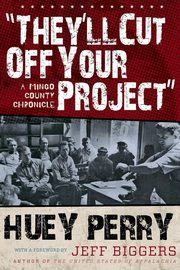 ksiazka tytu: They'll Cut Off Your Project autor: Perry Huey
