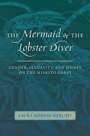 Mermaid & the Lobster Diver, Herlihy Laura Hobson