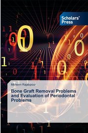 Bone Graft Removal Problems and Evaluation of Periodontal Problems, Rajabpour Mohsen