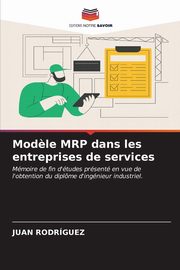 Mod?le MRP dans les entreprises de services, Rodrguez Juan