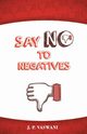 Say No to Negatives, Vaswani J.P.