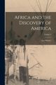 Africa and the Discovery of America; Volume 2, Wiener Leo