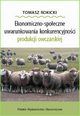 Ekonomiczno-spoeczne uwarunkowania konkurencyjnoci produkcji owczarskiej, Rokicki Tomasz