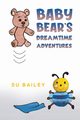 Baby Bear's Dreamtime Adventures, Bailey Su