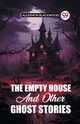 The Empty House And Other Ghost Stories, Blackwood Algernon