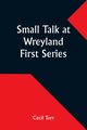 Small Talk at Wreyland. First Series, Torr Cecil