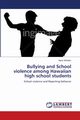 Bullying and School violence among Hawaiian high school students, Wilhelm Hans