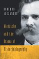 Nietzsche and the Drama of Historiobiography, Alejandro Roberto