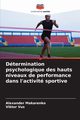 Dtermination psychologique des hauts niveaux de performance dans l'activit sportive, Makarenko Alexander