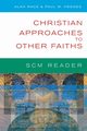 Scm Reader Christian Approaches to Other Faiths, Hedges Paul