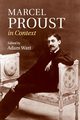 Marcel Proust in Context, 